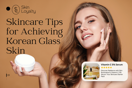 Simple Skincare Tips for Achieving Korean Glass Skin